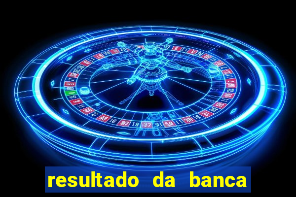 resultado da banca caminho da sorte